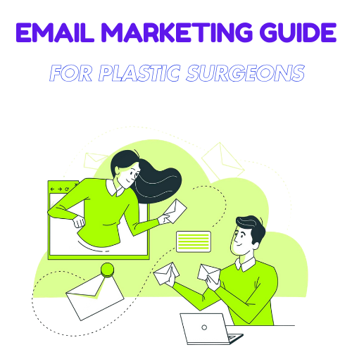 Email Marketing Guide for Plastic Surgeons